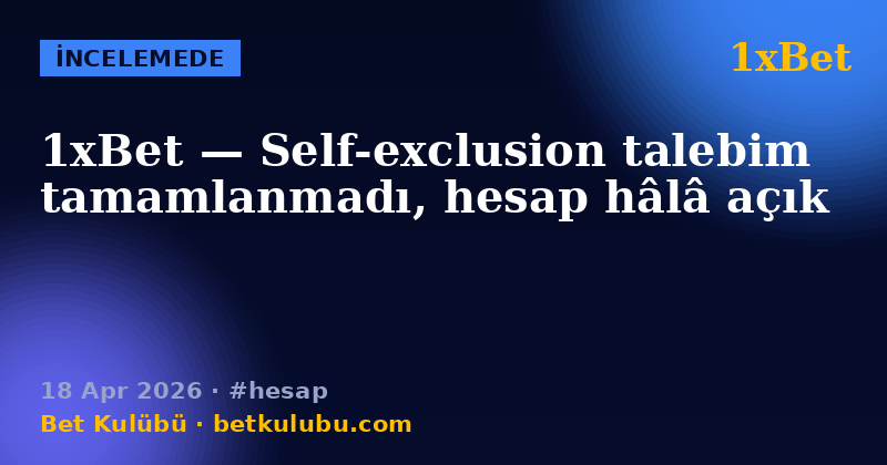 1xBet — 18 Apr 2026