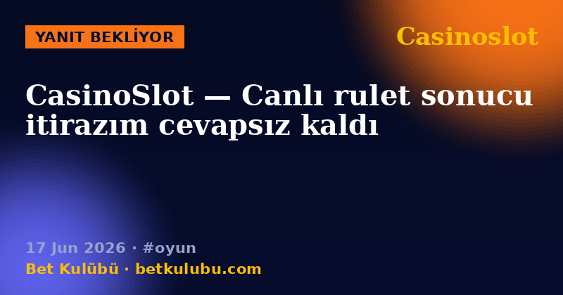 Casinoslot — 17 Jun 2026