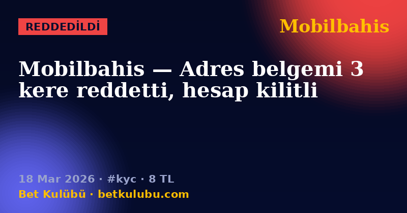 Mobilbahis — 18 Mar 2026