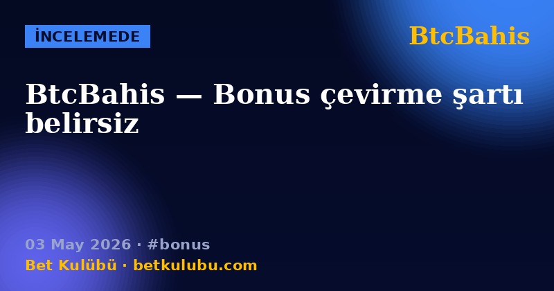BtcBahis — 03 May 2026