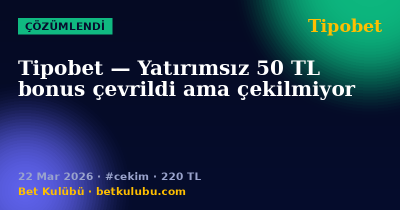 Tipobet — 22 Mar 2026