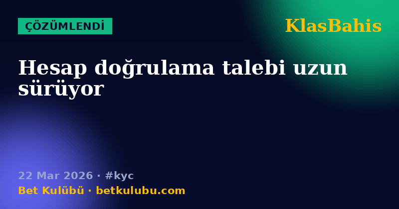 KlasBahis — 22 Mar 2026