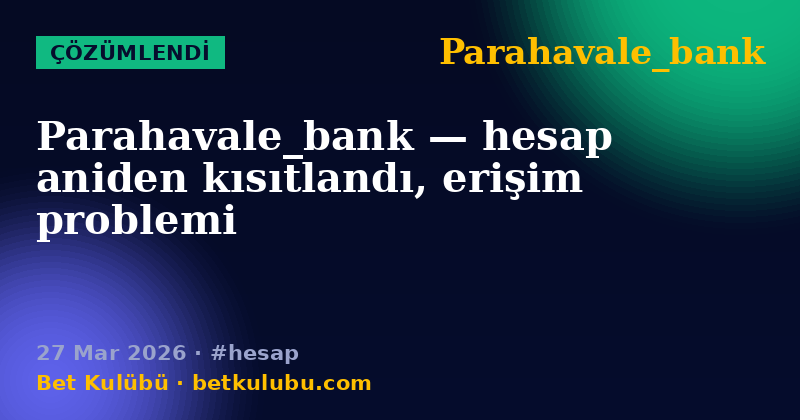 Parahavale_bank — 27 Mar 2026