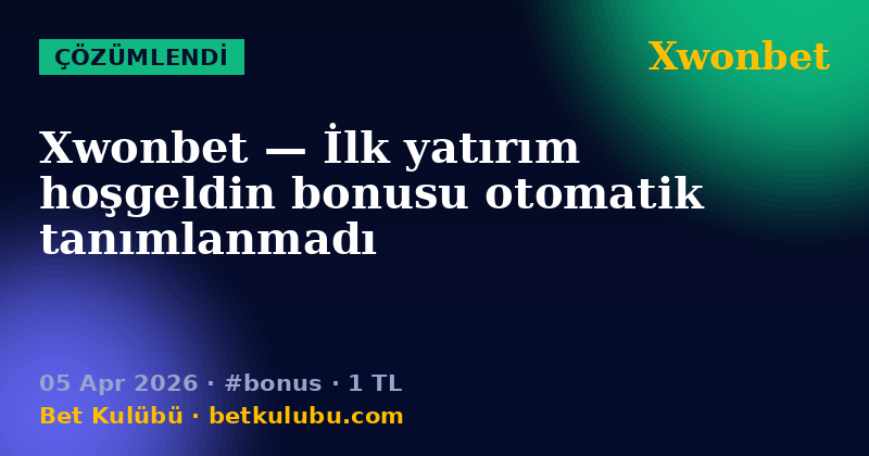 Xwonbet — 05 Apr 2026