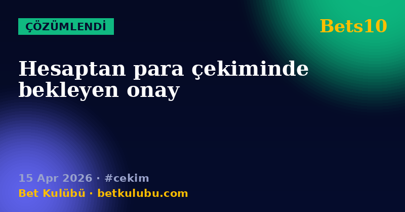 Bets10 — 15 Apr 2026
