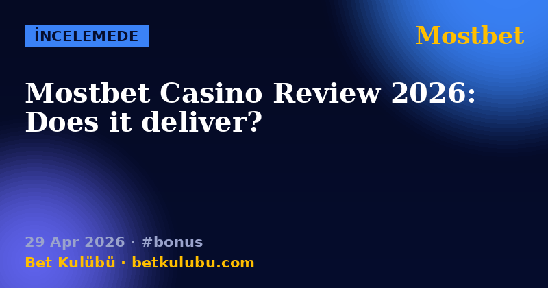 Mostbet — 29 Apr 2026