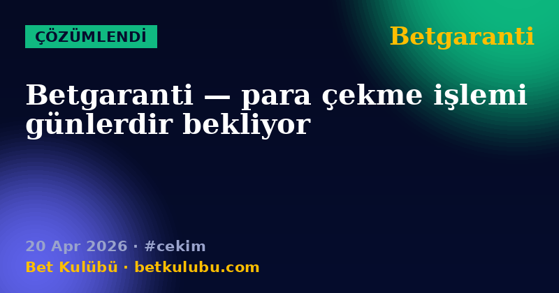 Betgaranti — 20 Apr 2026
