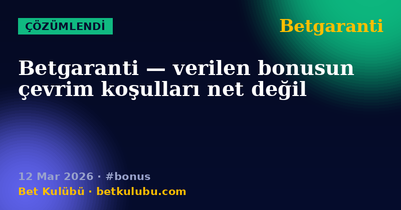 Betgaranti — 12 Mar 2026