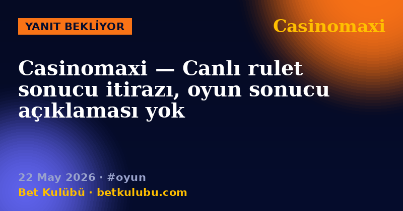 Casinomaxi — 22 May 2026