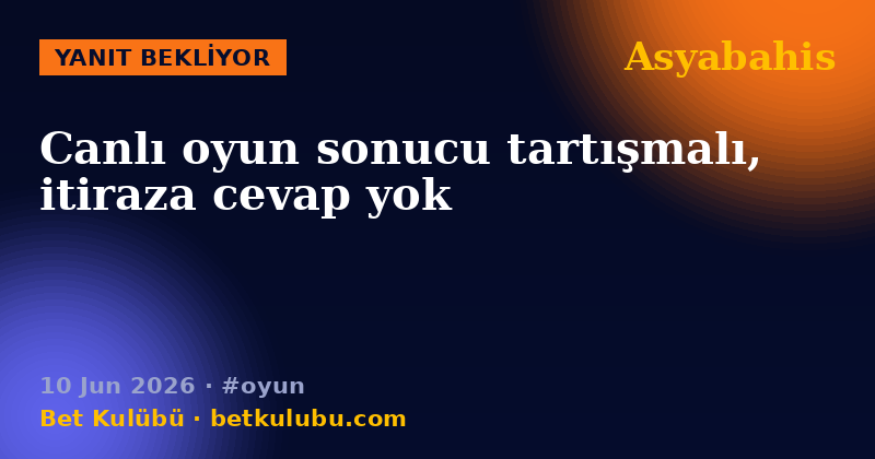 Asyabahis — 10 Jun 2026