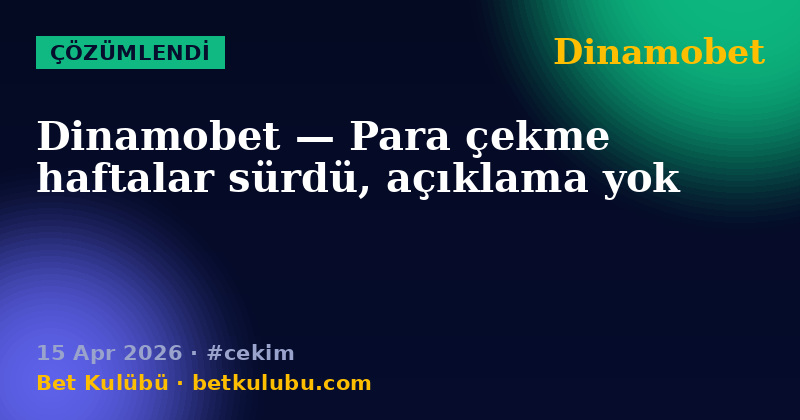 Dinamobet — 15 Apr 2026
