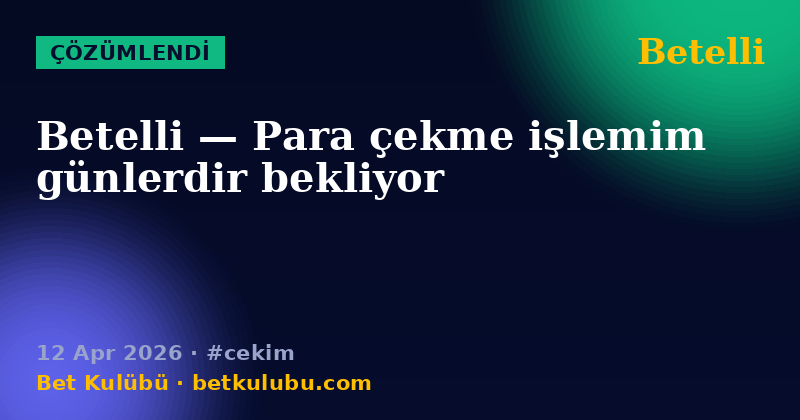 Betelli — 12 Apr 2026