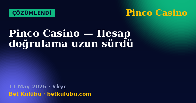Pinco Casino — 11 May 2026