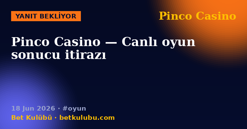 Pinco Casino — 18 Jun 2026