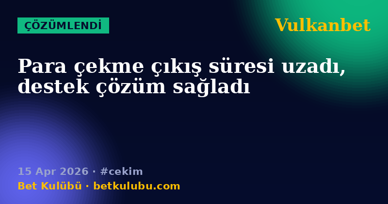 Vulkanbet — 15 Apr 2026
