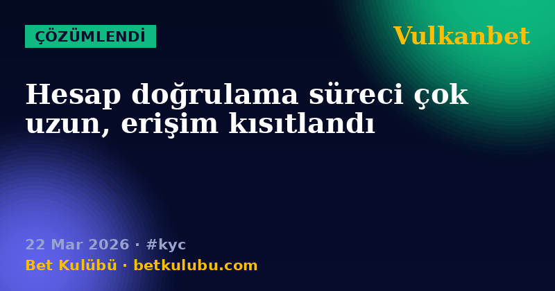 Vulkanbet — 22 Mar 2026