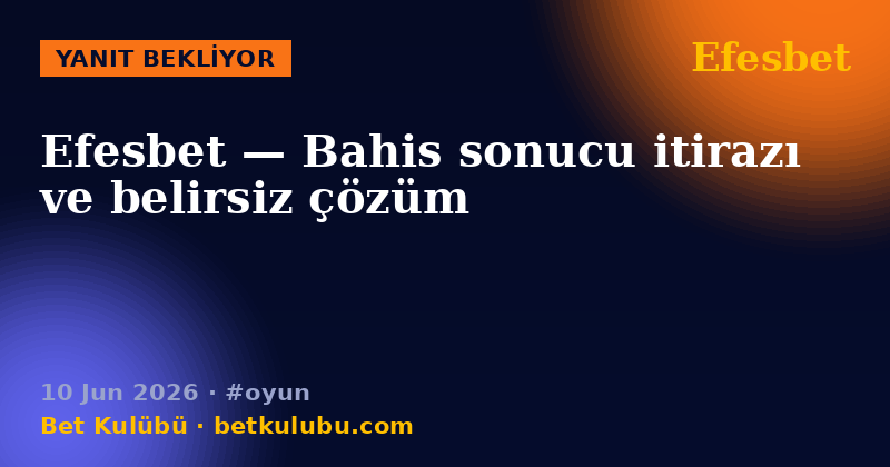 Efesbet — 10 Jun 2026