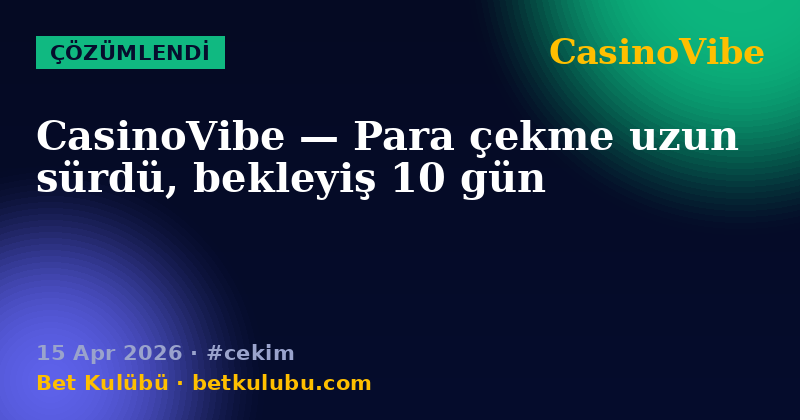 CasinoVibe — 15 Apr 2026