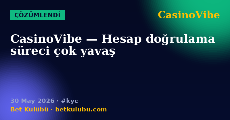CasinoVibe — 30 May 2026