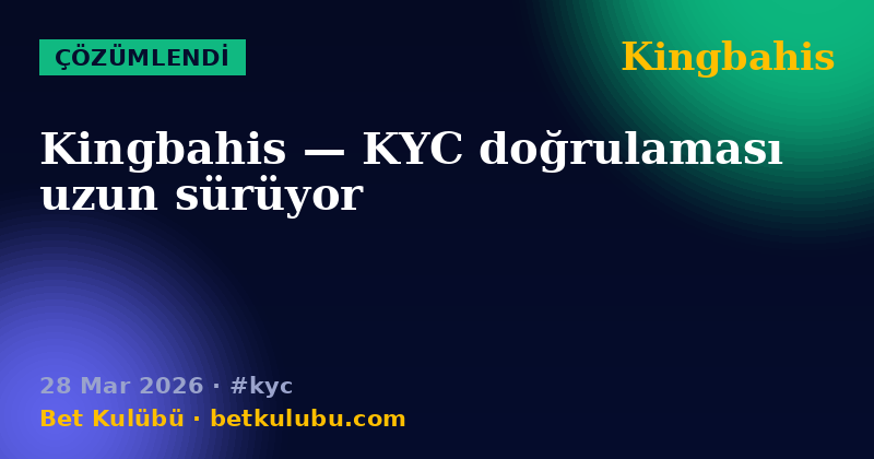 Kingbahis — 28 Mar 2026