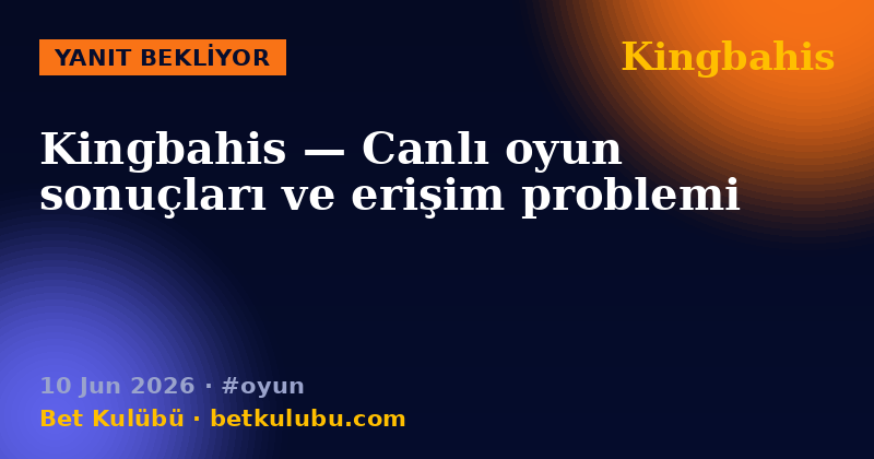 Kingbahis — 10 Jun 2026