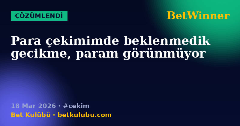 BetWinner — 18 Mar 2026