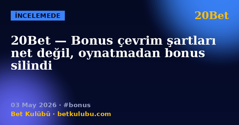 20Bet — 03 May 2026
