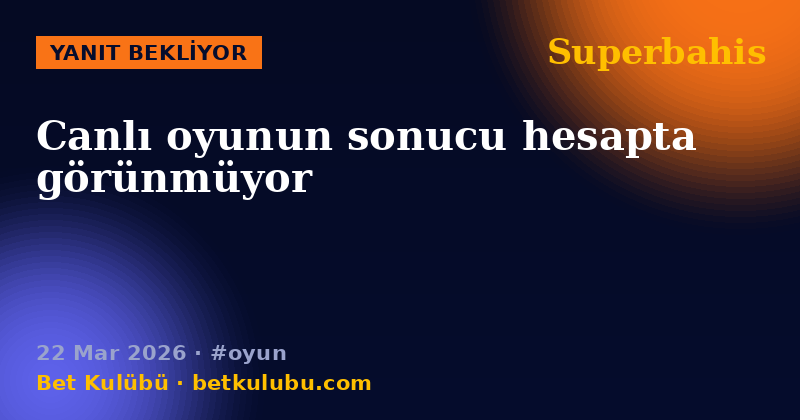 Superbahis — 22 Mar 2026