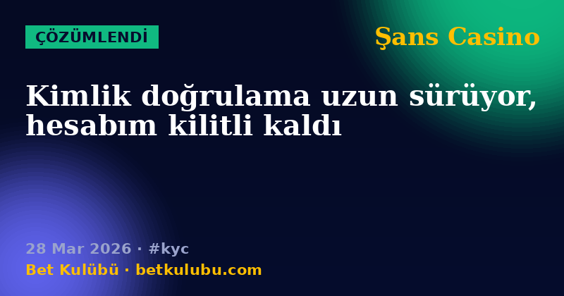 Şans Casino — 28 Mar 2026