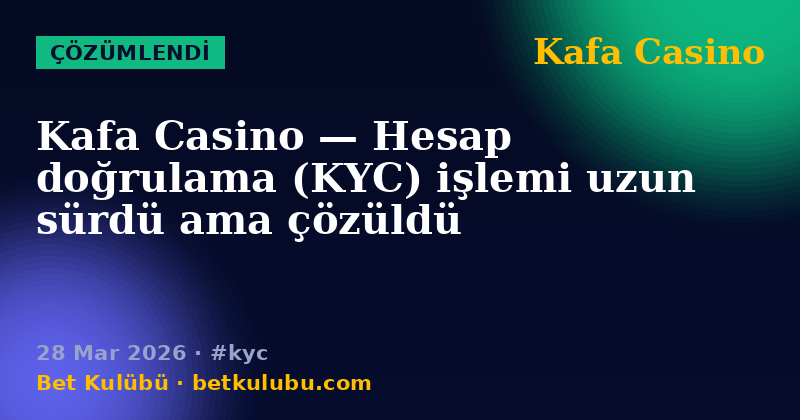 Kafa Casino — 28 Mar 2026