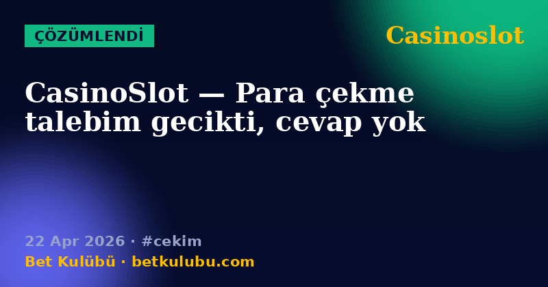 Casinoslot — 22 Apr 2026