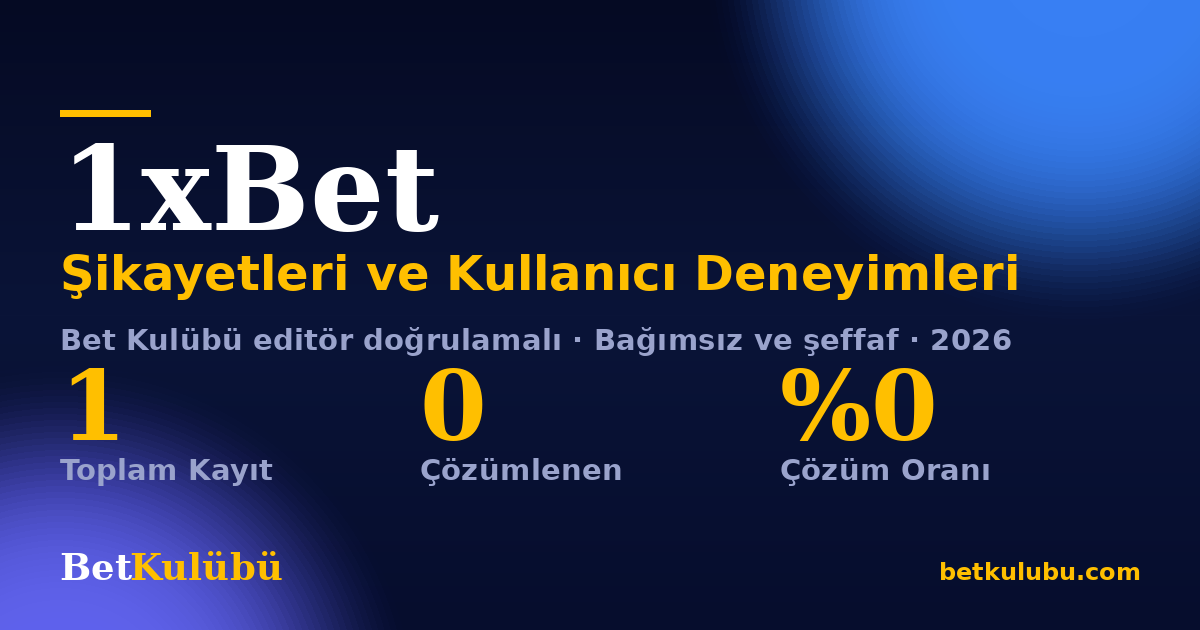 1xBet şikayet sayfası kart görseli