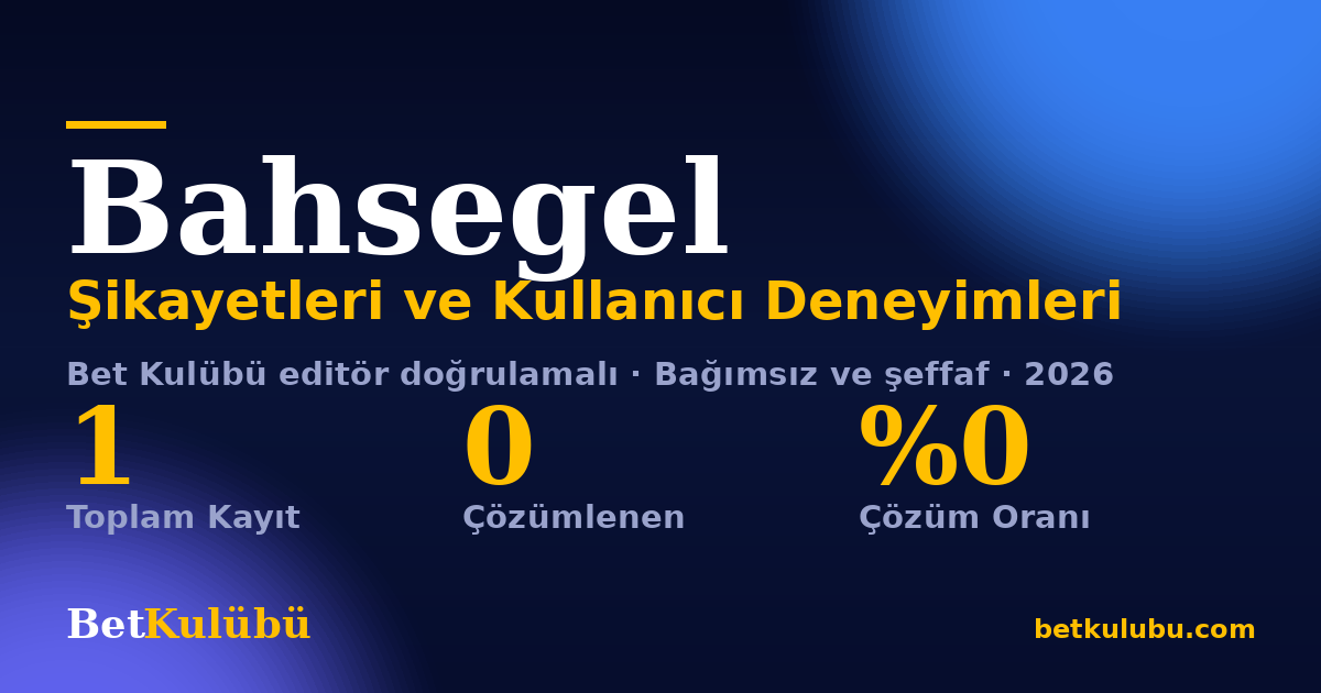 Bahsegel şikayet sayfası kart görseli