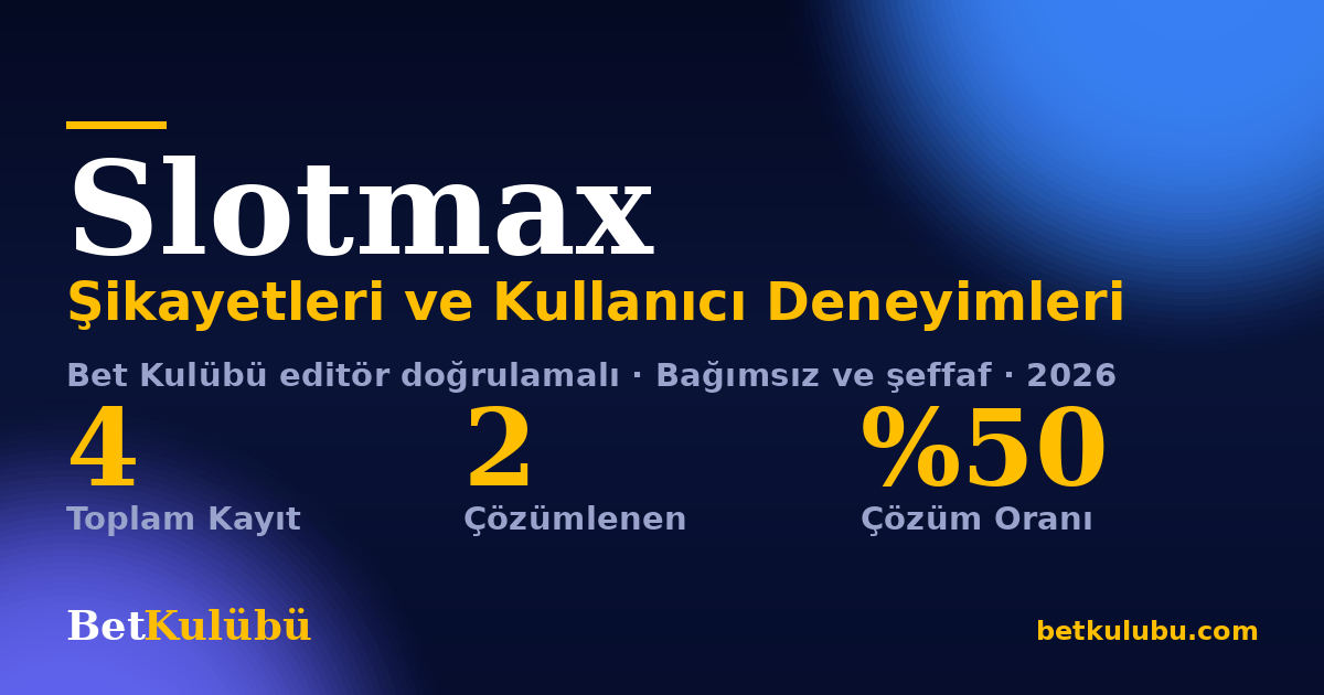 Slotmax şikayet sayfası kart görseli