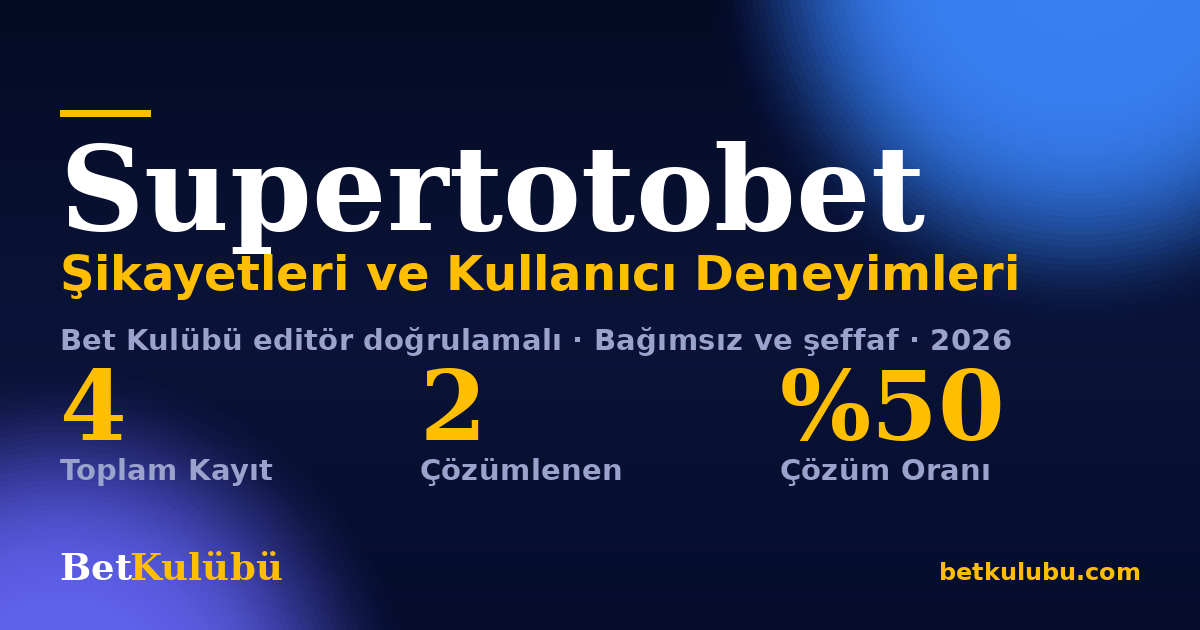 Supertotobet şikayet sayfası kart görseli